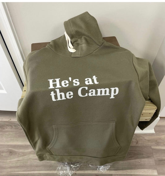 ‘He’s at the Camp’ Outfitters Hoodie